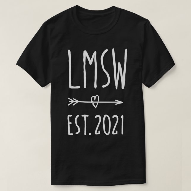Licensed Master Social Worker LMSW Graduation 2021 T-Shirt (Design Front)