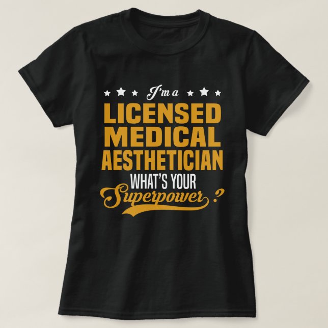 Licensed Medical Aesthetician T-Shirt (Design Front)