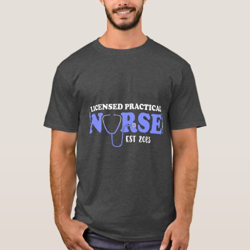 Licensed Practical Nurse Est 2023 LPN LVN Grad Stu T_Shirt