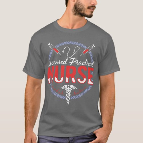 Licensed Practical Nurse Medical Nursing LPN T_Shirt