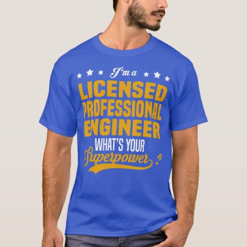 Licensed Professional Engineer  T_Shirt