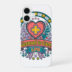 Licensed to Care LPN iPhone 16 Case