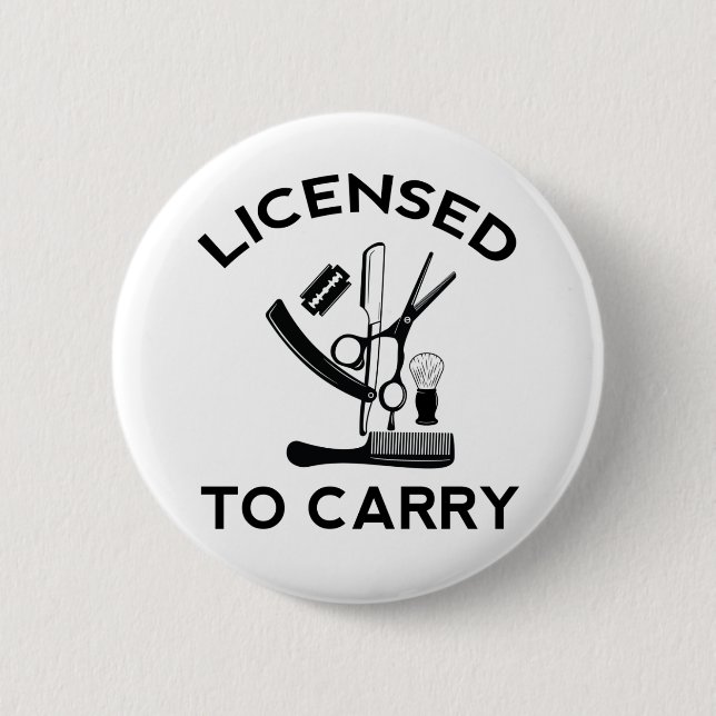 Licensed to Carry Barber Hairdresser Button (Front)