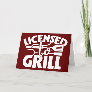 Licensed To Grill Card