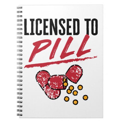 Licensed to Pill Pharmacist Graduation Grad Notebook