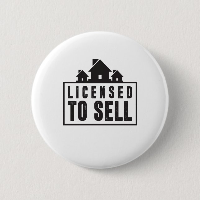 Licensed To Sell Real Estate Slogan Button (Front)