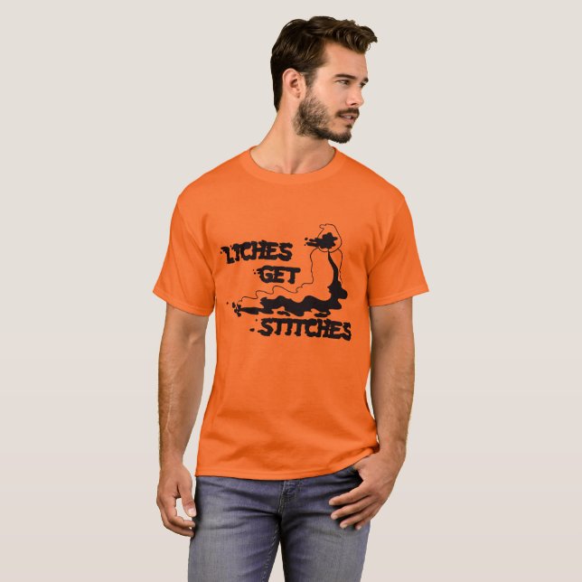 "Liches Get Stitches" T-Shirt (Front Full)