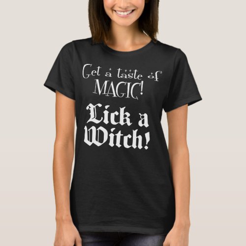 Lick A Witch T_Shirt