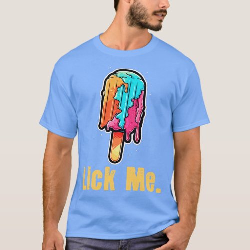 Lick Me Delicious Popsicle T_Shirt