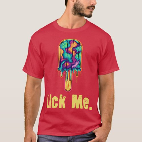 Lick Me Psychedelic Popsicle T_Shirt