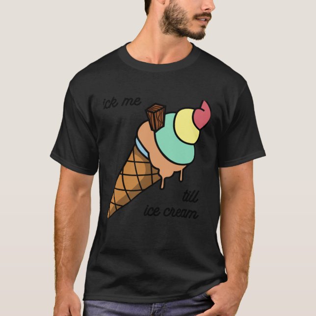 Lick me till ice cream Tee (Front)