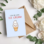 Lick Me Until Ice Cream Funny Birthday Card<br><div class="desc">A Playful and Inappropriate Birthday Card for Your Sweetheart: Lick Me Until Ice Cream with Vute Ice Cream Cone Graphic Design. This card is a great way to show your sweetheart that you love them with a laugh. The ice cream cone graphic design adds a touch of sweetness to the...</div>