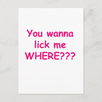 Lick Me Where Pink Postcard by shopaholicchick at Zazzle