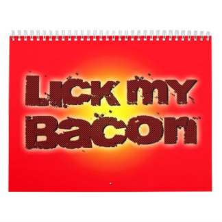 Lick My Bacon on Red Calendar