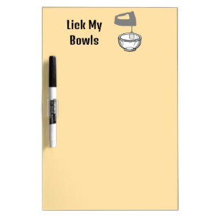 Lick My Bowls Dry Erase Board