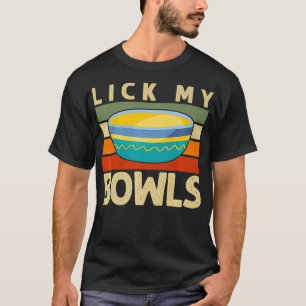 Lick My Bowls Premium T-Shirt