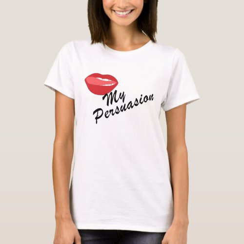 Lick my Persuasion Ladies T Shirt
