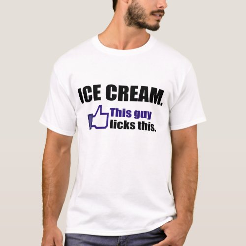 Lick Not Like Ice Cream T_Shirt