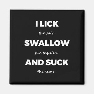 Lick Salt Swallow Tequila Salt Lime Funny Dirty Jo Magnet