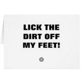 LICK THE DIRT OFF MY FEET! (Back Horizontal)