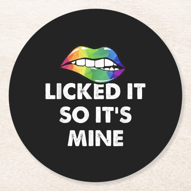 Licked It So Its Mine Rainbow Lips Funny LGBT Round Paper Coaster (Front)