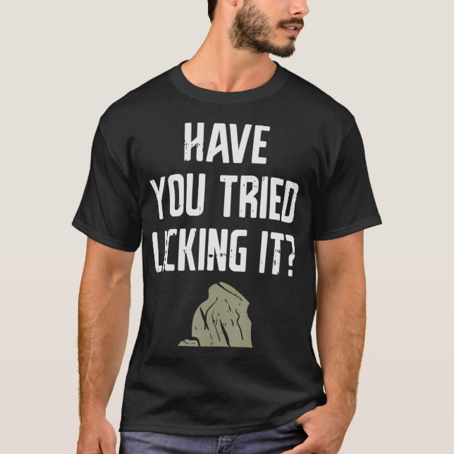Licking It Rock Science Geology Pun Geologist Lapi T-Shirt (Front)