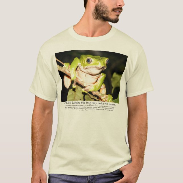Licking this frog may make you crazy T-Shirt (Front)