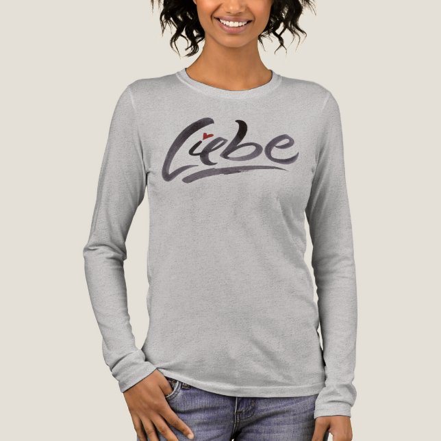Liebe German Love Calligraphy Lettering Tri-Blend Shirt (Front)