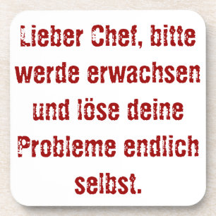 "Lieber Chef, bitte werde erwachsen..." Beverage Coaster