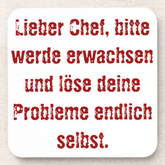 "Lieber Chef, bitte werde erwachsen..." Beverage Coaster
