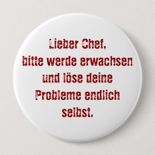 "Lieber Chef, bitte werde erwachsen..." Button