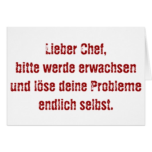 "Lieber Chef, bitte werde erwachsen..." Cards (Front Horizontal)