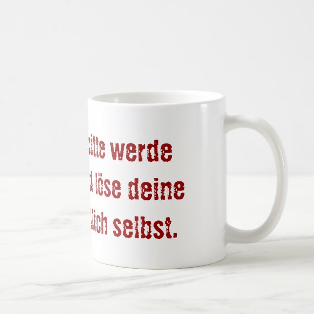 "Lieber Chef, bitte werde erwachsen..." Coffee Mug (Right)