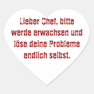 "Lieber Chef, bitte werde erwachsen..." Heart Sticker