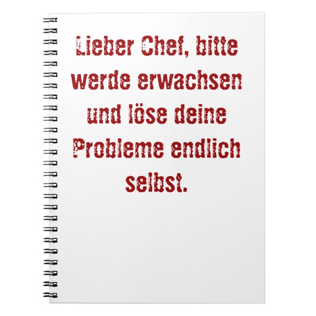 "Lieber Chef, bitte werde erwachsen..." Notebook (Front)