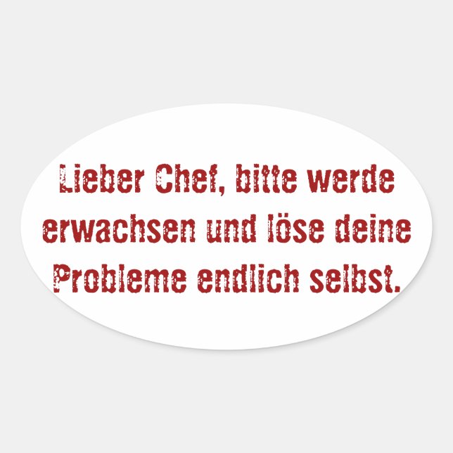 "Lieber Chef, bitte werde erwachsen..." Oval Sticker (Front)