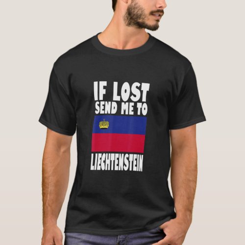 Liechtenstein Flag Design  If lost send me to Liec T_Shirt