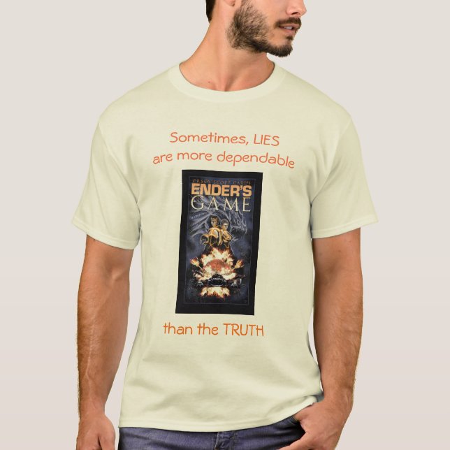 Lies More Dependable T-Shirt (Front)