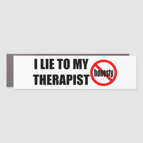 Lies to my therapist Bumper Sticker Car Magnet
