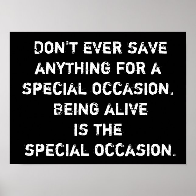 Life a Special Occasion - PosterPrint Poster (Front)
