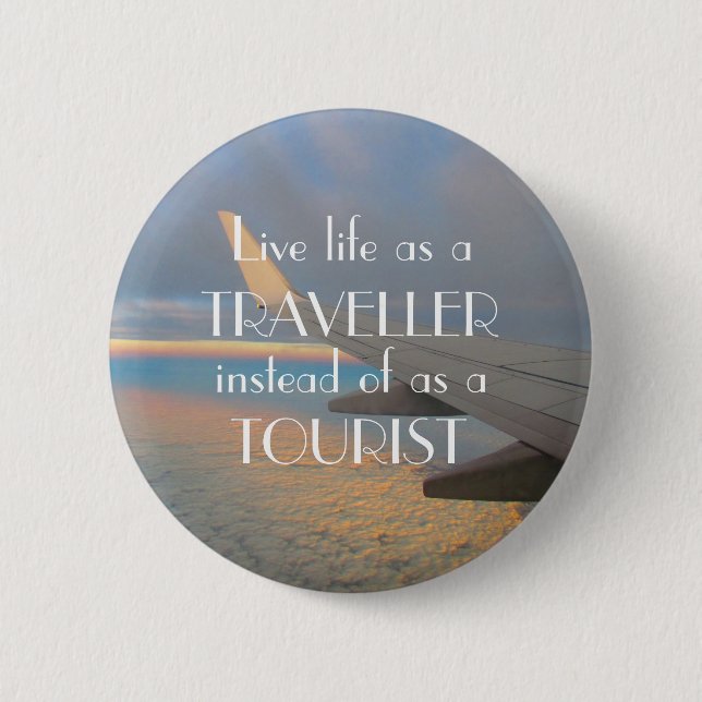Life a Traveller! Pinback Button (Front)
