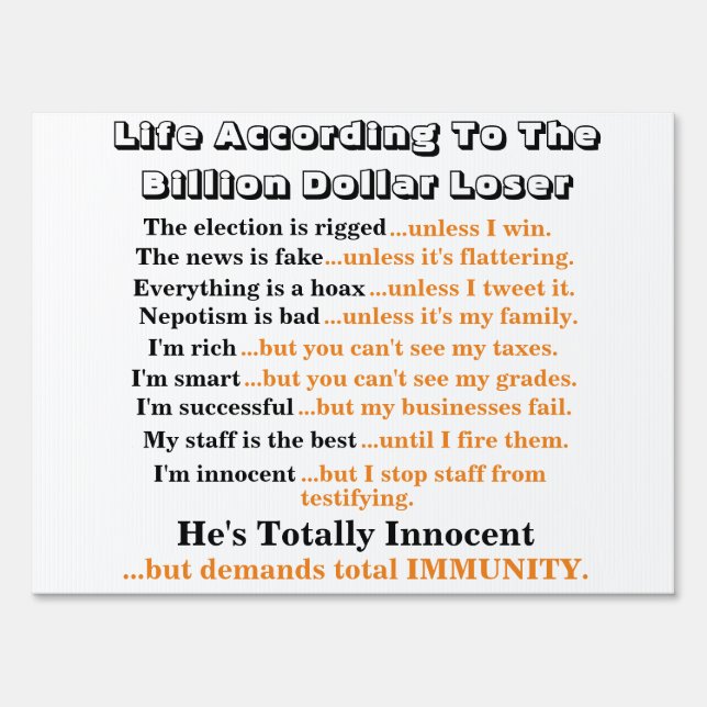 Life According To The Billion Dollar Loser........ Sign (Front)