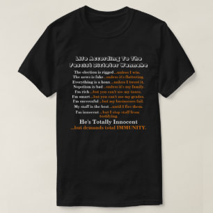 Life According To The Fascist Dictator Wannabe.... T-Shirt
