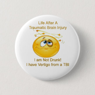 Life After TBI -- Dizzy Pinback Button