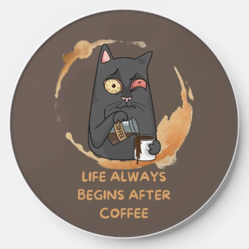 life always begin after coffee wireless charger 