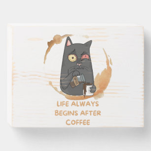 life always begin after coffee wooden box sign