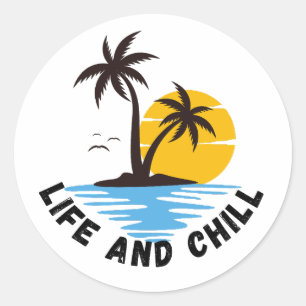 Life and Chill  Classic Round Sticker