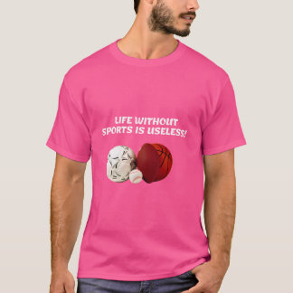 Life And Sports T-Shirt