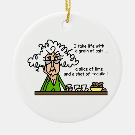 Life And Tequila Humor Ceramic Ornament