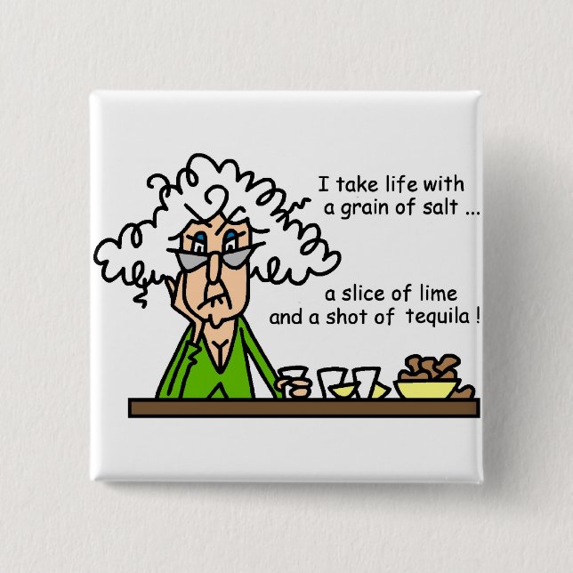 Life and Tequila Humor Pinback Button (Front)